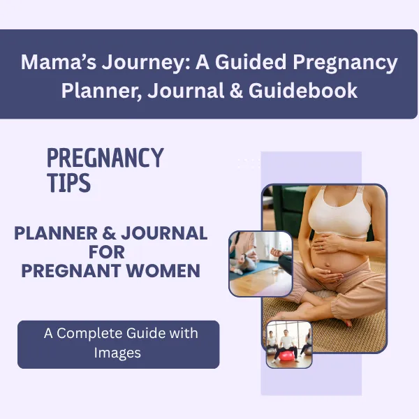 Mama’s Journey A Guided Pregnancy Planner, Journal & Guidebook
